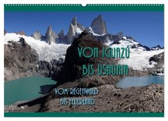 Von Iguazú bis Ushuaia - vom Regenwald bis Feuerland (Wandkalender 2025 DIN A2 quer), CALVENDO Monatskalender