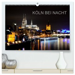 KÖLN BEI NACHT (hochwertiger Premium Wandkalender 2025 DIN A2 quer), Kunstdruck in Hochglanz - Calvendo;Brehm (www.frankolor.de), Frank