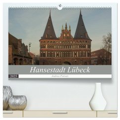 Hansestadt Lübeck (hochwertiger Premium Wandkalender 2025 DIN A2 quer), Kunstdruck in Hochglanz