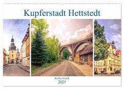 Kupferstadt Hettstedt (Wandkalender 2025 DIN A2 quer), CALVENDO Monatskalender - Calvendo