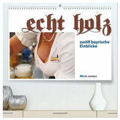 Echt Holz - Einblicke (hochwertiger Premium Wandkalender 2025 DIN A2 quer), Kunstdruck in Hochglanz