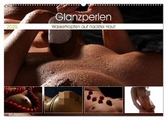 Glanzperlen - Wassertropfen auf nackter Haut (Wandkalender 2025 DIN A2 quer), CALVENDO Monatskalender