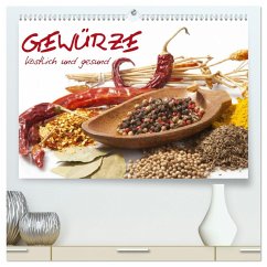 Gewürze ¿ köstlich und gesund (hochwertiger Premium Wandkalender 2025 DIN A2 quer), Kunstdruck in Hochglanz - Calvendo;Stanzer, Elisabeth