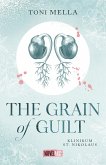 The Grain of Guilt - Klinikum St. Nikolaus