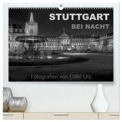 Stuttgart bei Nacht (hochwertiger Premium Wandkalender 2025 DIN A2 quer), Kunstdruck in Hochglanz - Calvendo;Utz, Colin