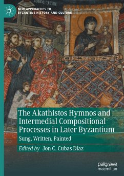 Cover The Akathistos Hymnos and Intermedial Compositional Processes in Later Byzantium
