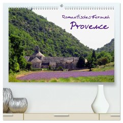 Romantisches Fernweh - Provence (hochwertiger Premium Wandkalender 2025 DIN A2 quer), Kunstdruck in Hochglanz - Calvendo