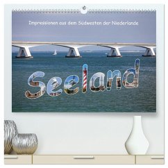 Seeland - Impressionen aus dem Südwesten der Niederlande (hochwertiger Premium Wandkalender 2025 DIN A2 quer), Kunstdruck in Hochglanz - Calvendo;Benoît, Etienne