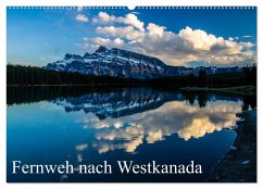 Fernweh nach Westkanada (Wandkalender 2025 DIN A2 quer), CALVENDO Monatskalender - Calvendo;Grieshober, Andy