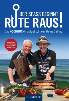 Rute raus, der Spaß beginnt! - Galling, Heinz