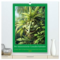 Der humoristische Cannabis Kalender (hochwertiger Premium Wandkalender 2025 DIN A2 hoch), Kunstdruck in Hochglanz