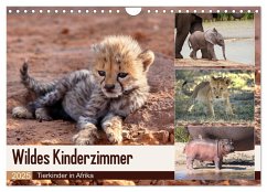 Wildes Kinderzimmer - Tierkinder in Afrika (Wandkalender 2025 DIN A4 quer), CALVENDO Monatskalender