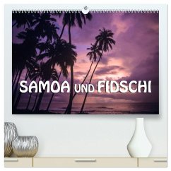 Samoa und Fidschi (hochwertiger Premium Wandkalender 2025 DIN A2 quer), Kunstdruck in Hochglanz - Calvendo;Zöhrer, Günter