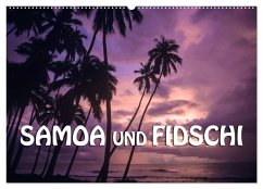Samoa und Fidschi (Wandkalender 2025 DIN A2 quer), CALVENDO Monatskalender