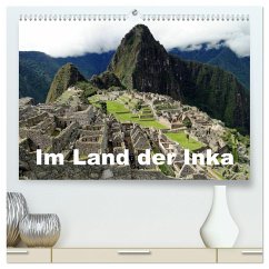 Im Land der Inka (hochwertiger Premium Wandkalender 2025 DIN A2 quer), Kunstdruck in Hochglanz - Calvendo;Rudolf Blank, Dr.