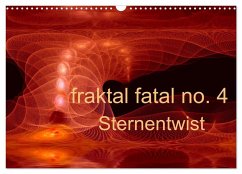 fraktal fatal no. 4 Sternentwist (Wandkalender 2025 DIN A3 quer), CALVENDO Monatskalender