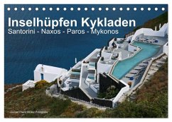 Inselhüpfen Kykladen Santorini - Naxos - Paros - Mykonos (Tischkalender 2025 DIN A5 quer), CALVENDO Monatskalender - Calvendo;Franz Müller Fotografie, Günter