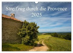 Streifzug durch die Provence (Wandkalender 2025 DIN A3 quer), CALVENDO Monatskalender