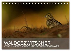 Waldgezwitscher - Vögel unserer Wälder (Tischkalender 2025 DIN A5 quer), CALVENDO Monatskalender