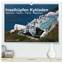 Inselhüpfen Kykladen Santorini - Naxos - Paros - Mykonos (hochwertiger Premium Wandkalender 2025 DIN A2 quer), Kunstdruck in Hochglanz - Calvendo;Franz Müller Fotografie, Günter