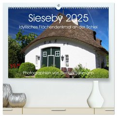 Sieseby 2025. Idyllisches Flächendenkmal an der Schlei (hochwertiger Premium Wandkalender 2025 DIN A2 quer), Kunstdruck in Hochglanz