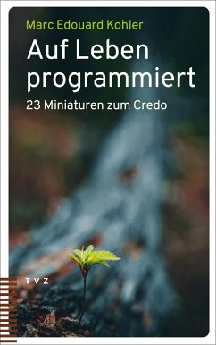 Auf Leben programmiert - Kohler, Marc Edouard