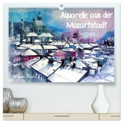 Aquarelle aus der Mozartstadt Salzburg (hochwertiger Premium Wandkalender 2025 DIN A2 quer), Kunstdruck in Hochglanz - Calvendo;Pickl, Johann