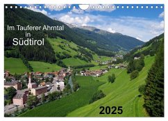 Im Tauferer Ahrntal in Südtirol (Wandkalender 2025 DIN A4 quer), CALVENDO Monatskalender