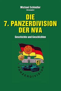 Die 7. Panzerdivision der NVA - Schindler, Michael