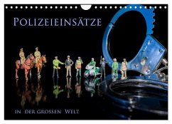 Polizeieinsätze, in der großen Welt (Wandkalender 2025 DIN A4 quer), CALVENDO Monatskalender