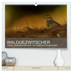 Waldgezwitscher - Vögel unserer Wälder (hochwertiger Premium Wandkalender 2025 DIN A2 quer), Kunstdruck in Hochglanz