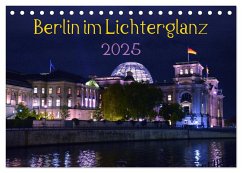 Berlin im Lichterglanz 2025 (Tischkalender 2025 DIN A5 quer), CALVENDO Monatskalender - Calvendo;Drews, Marianne
