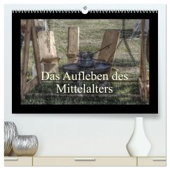 Das Aufleben des Mittelalters (hochwertiger Premium Wandkalender 2025 DIN A2 quer), Kunstdruck in Hochglanz