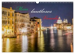Mein lautloses Venedig (Wandkalender 2025 DIN A3 quer), CALVENDO Monatskalender