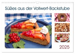 Süßes aus der Vollwert-Backstube 2025 (Wandkalender 2025 DIN A3 quer), CALVENDO Monatskalender