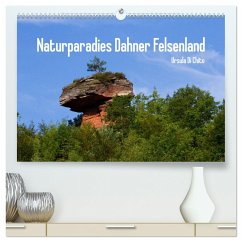 Naturparadies Dahner Felsenland (hochwertiger Premium Wandkalender 2025 DIN A2 quer), Kunstdruck in Hochglanz