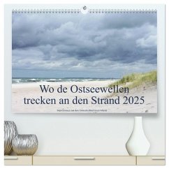 Wo de Ostseewellen trecken an den Strand 2025 (hochwertiger Premium Wandkalender 2025 DIN A2 quer), Kunstdruck in Hochglanz