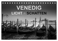 Venedig - Licht und Schatten (Tischkalender 2025 DIN A5 quer), CALVENDO Monatskalender - Calvendo;Utz, Colin