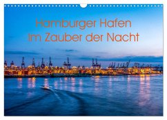 Hamburger Hafen - Im Zauber der Nacht (Wandkalender 2025 DIN A3 quer), CALVENDO Monatskalender