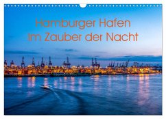 Hamburger Hafen - Im Zauber der Nacht (Wandkalender 2025 DIN A3 quer), CALVENDO Monatskalender - Calvendo;Hanl, Annette