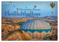 Heißluftballons Die sanften Riesen (Tischkalender 2025 DIN A5 quer), CALVENDO Monatskalender