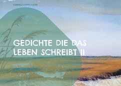 Gedichte die das Leben schreibt II - Zappel-Lucke, Gabriele