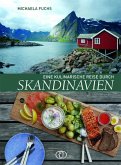 Eine kulinarische Reise durch Skandinavien