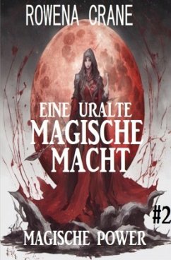 Cover Eine uralte magische Macht: Magische Power 2