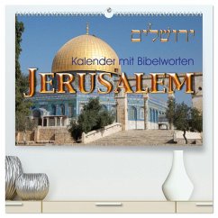 Jerusalem. Kalender mit Bibelworten (hochwertiger Premium Wandkalender 2025 DIN A2 quer), Kunstdruck in Hochglanz - Calvendo;Kavod-edition