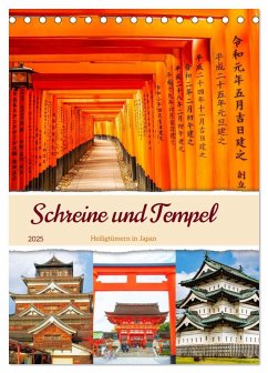 Schreine und Tempel - Heiligtümern in Japan (Tischkalender 2025 DIN A5 hoch), CALVENDO Monatskalender