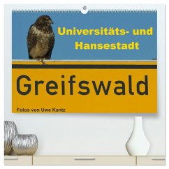 Univeritäts- und Hansestadt Greifswald (hochwertiger Premium Wandkalender 2025 DIN A2 quer), Kunstdruck in Hochglanz