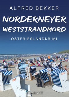 Norderneyer Weststrandmord. Ostfrieslandkrimi - Bekker, Alfred