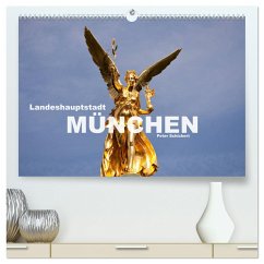 Landeshauptstadt München (hochwertiger Premium Wandkalender 2025 DIN A2 quer), Kunstdruck in Hochglanz