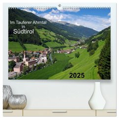 Im Tauferer Ahrntal in Südtirol (hochwertiger Premium Wandkalender 2025 DIN A2 quer), Kunstdruck in Hochglanz - Calvendo;Seidel, Thilo